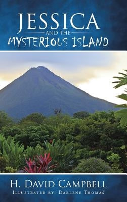 Jessica and the Mysterious Island by Campbell, H. David