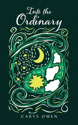Into the Ordinary by Owen, Carys