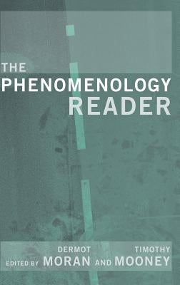 The Phenomenology Reader by Mooney, Tim