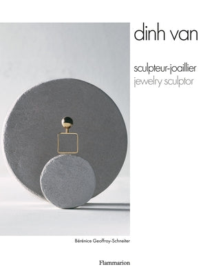 Dinh Van: Jewelry Sculptor by Geoffroy-Schneiter, Bérénice