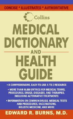 Collins Medical Dictionary and Health Guide by Burns, Edward R.