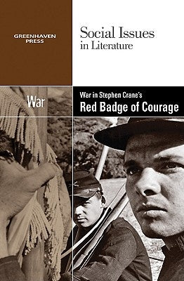 War in Stephen Crane's the Red Badge of Courage by Haugen, David M.