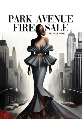 Park Avenue Firesale by Wood, Michele