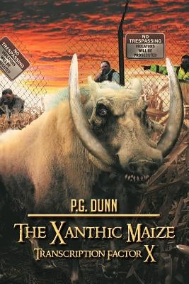 The Xanthic Maize: Transcription Factor X by Dunn, P. G.
