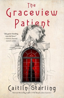 The Graceview Patient by Starling, Caitlin