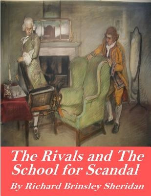 The Rivals and The School for Scandal by Sheridan, Richard Brinsley