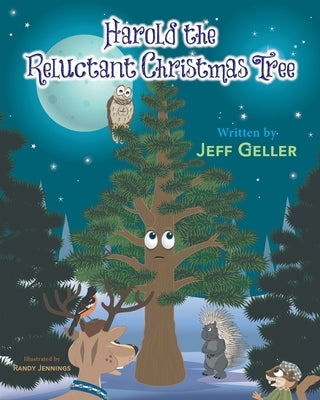Harold the Reluctant Christmas Tree by Geller, Jeff
