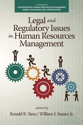 Legal and Regulatory Issues in Human Resources Management by Sims, Ronald R.