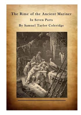 The Rime of the Ancient Mariner: In Seven Parts by Coleridge, Samuel Taylor
