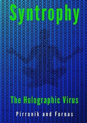 Syntropy - The Holographic Virus by Fornasari, Claudio