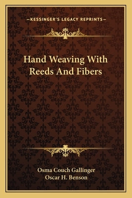 Hand Weaving With Reeds And Fibers by Gallinger, Osma Couch