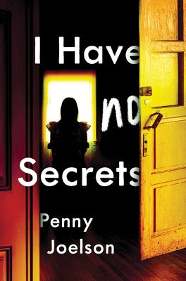 I Have No Secrets by Joelson, Penny