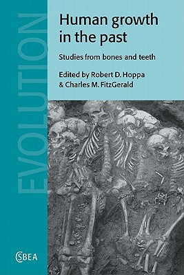 Human Growth in the Past: Studies from Bones and Teeth by Hoppa, Robert D.