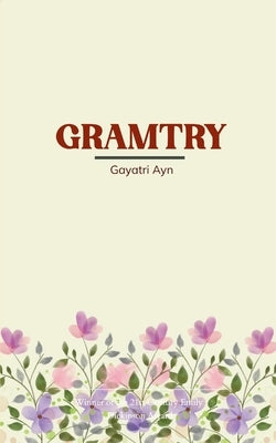 Gramtry by Ayn, Gayatri