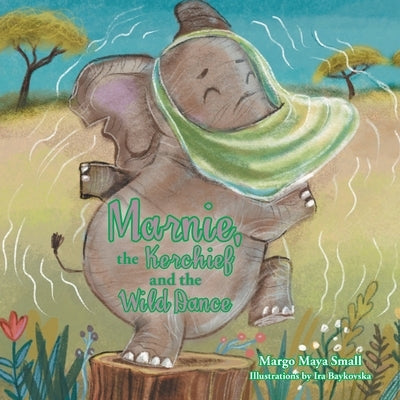 Marnie, the Kerchief and the Wild Dance by Small, Margo Maya