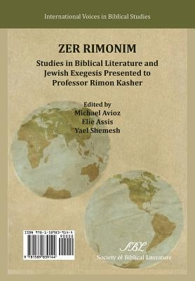 Zer Rimonim: Studies in Biblical Literature and Jewish Exegesis Presented to Professor Rimon Kasher by Avioz, Michael