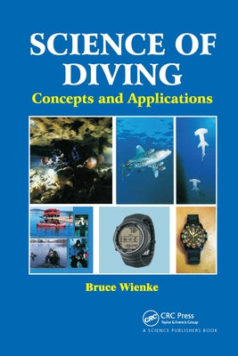 Science of Diving: Concepts and Applications by Wienke, Bruce