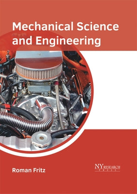Mechanical Science and Engineering by Fritz, Roman