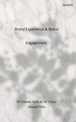 Brand Experience & Brand Engagement by Amin, Faseeh