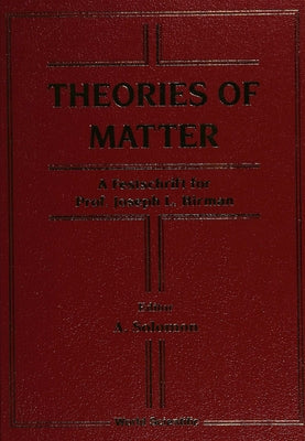 Theories of Matter: A Festschrift for Prof Joseph L Birman by Solomon, Allan