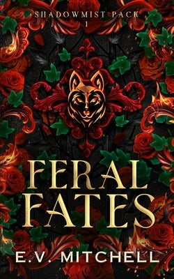 Feral Fates by Mitchell, E. V.