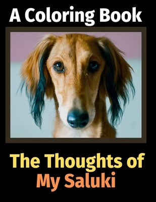 The Thoughts of My Saluki: A Coloring Book by Activity Books, Brightview