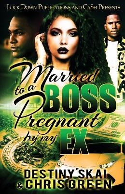 Married to a Boss, Pregnant by My Ex by Skai, Destiny