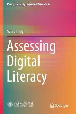 Assessing Digital Literacy by Zhang, Wei