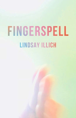 Fingerspell by Illich, Lindsay