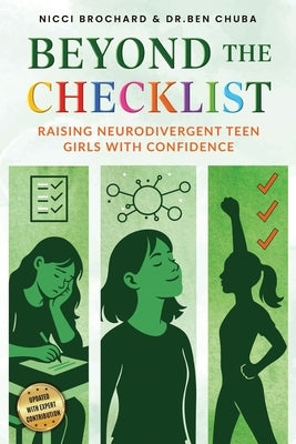 Beyond The Checklist: Raising Neurodivergent Teen Girls with Confidence by Brochard, Nicci