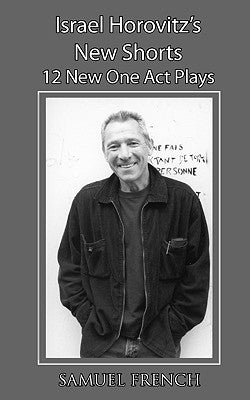 Israel Horovitz's New Shorts by Horovitz, Israel