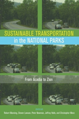 Sustainable Transportation in the National Parks: From Acadia to Zion by Manning, Robert