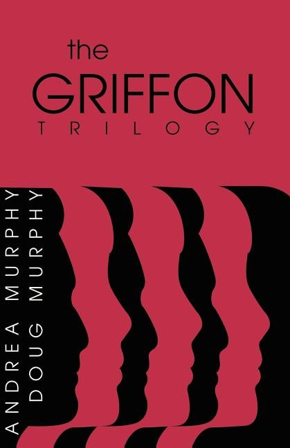 The Griffon Trilogy: Part I by Murphy, Douglas