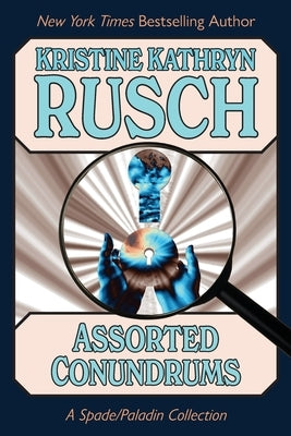 Assorted Conundrums: A Spade/Paladin Collection by Rusch, Kristine