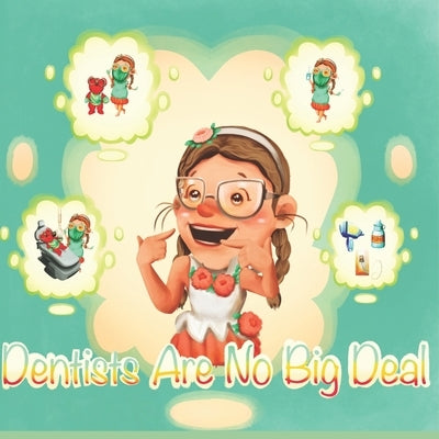 Dentists Are No Big Deal by Vercammen, Ashley