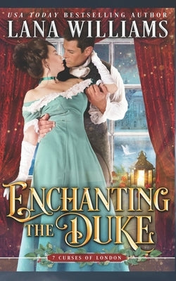 Enchanting the Duke by Williams, Lana