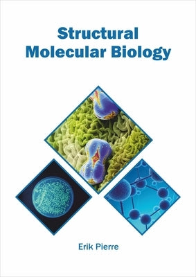 Structural Molecular Biology by Pierre, Erik