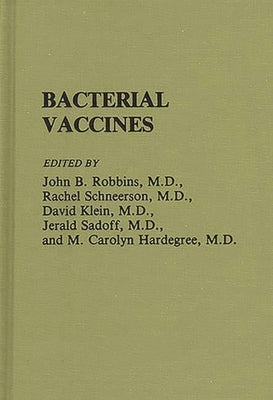 Bacterial Vaccines by Robbins, John B.