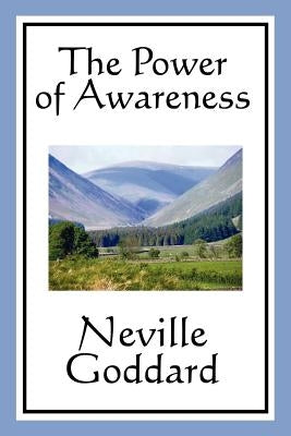 The Power of Awareness by Goddard, Neville