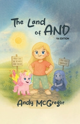 The Land of And: A Young Adult Adventure - Book 1 by McGregor, Andy