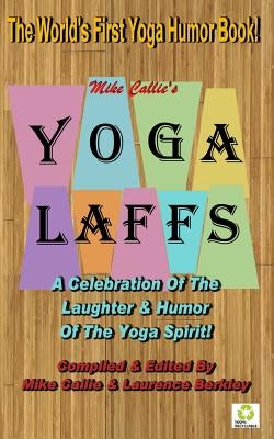 Yoga Laffs: The Laughter of Yoga by Berkley, Laurence