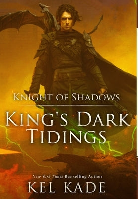 Knight of Shadows by Kade, Kel