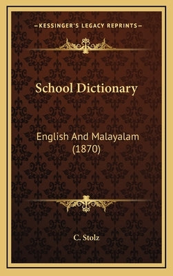 School Dictionary: English And Malayalam (1870) by C. Stolz