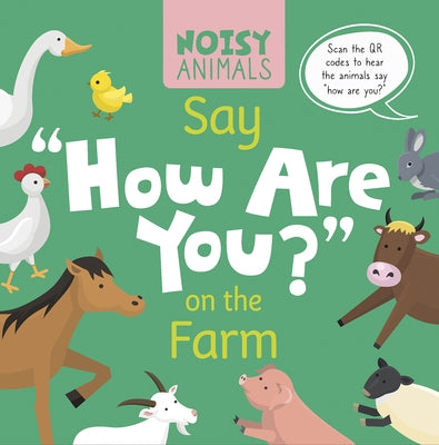 Noisy Animals Say 'How Are You?' on the Farm by Tyler, Madeline