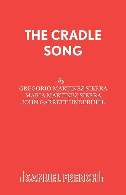 The Cradle Song by Martinez Sierra, Gregorio