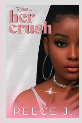 Her Crush by J, Reece