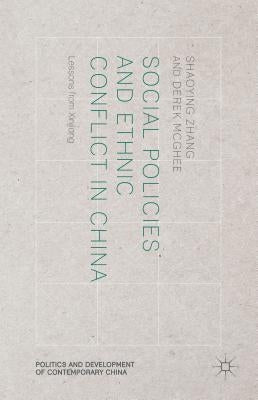 Social Policies and Ethnic Conflict in China: Lessons from Xinjiang by Zhang, S.