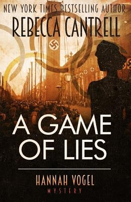 A Game of Lies by Cantrell, Rebecca