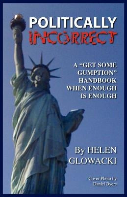 A Politically Incorrect Bible Study by Glowacki, Helen