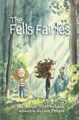 The Fells Fairies by Pfaffenbach, Wendy L.